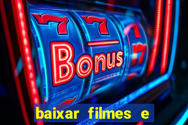baixar filmes e series em mp4